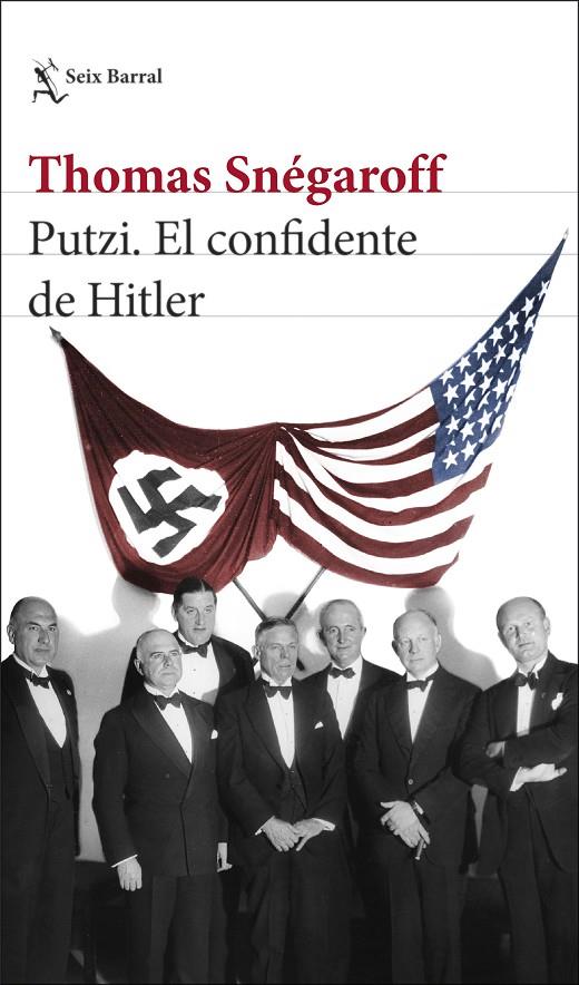 Putzi : el confidente de Hitler | 9788432240676 | Thomas Snégaroff