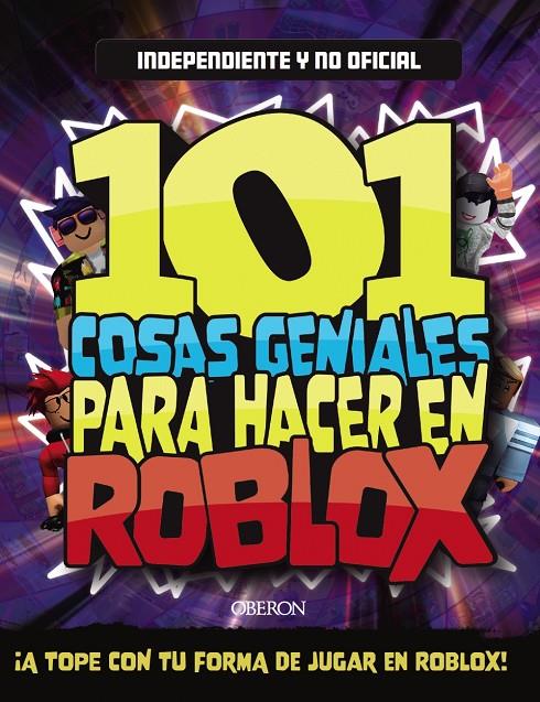 101 cosas geniales para hacer en Roblox | 9788441545816 | Kevin Pettman