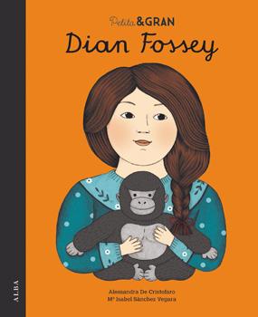 Dian Fossey | 9788490653029 | Alessandra De Cristofaro ; Mª Isabel Sánchez Vegara