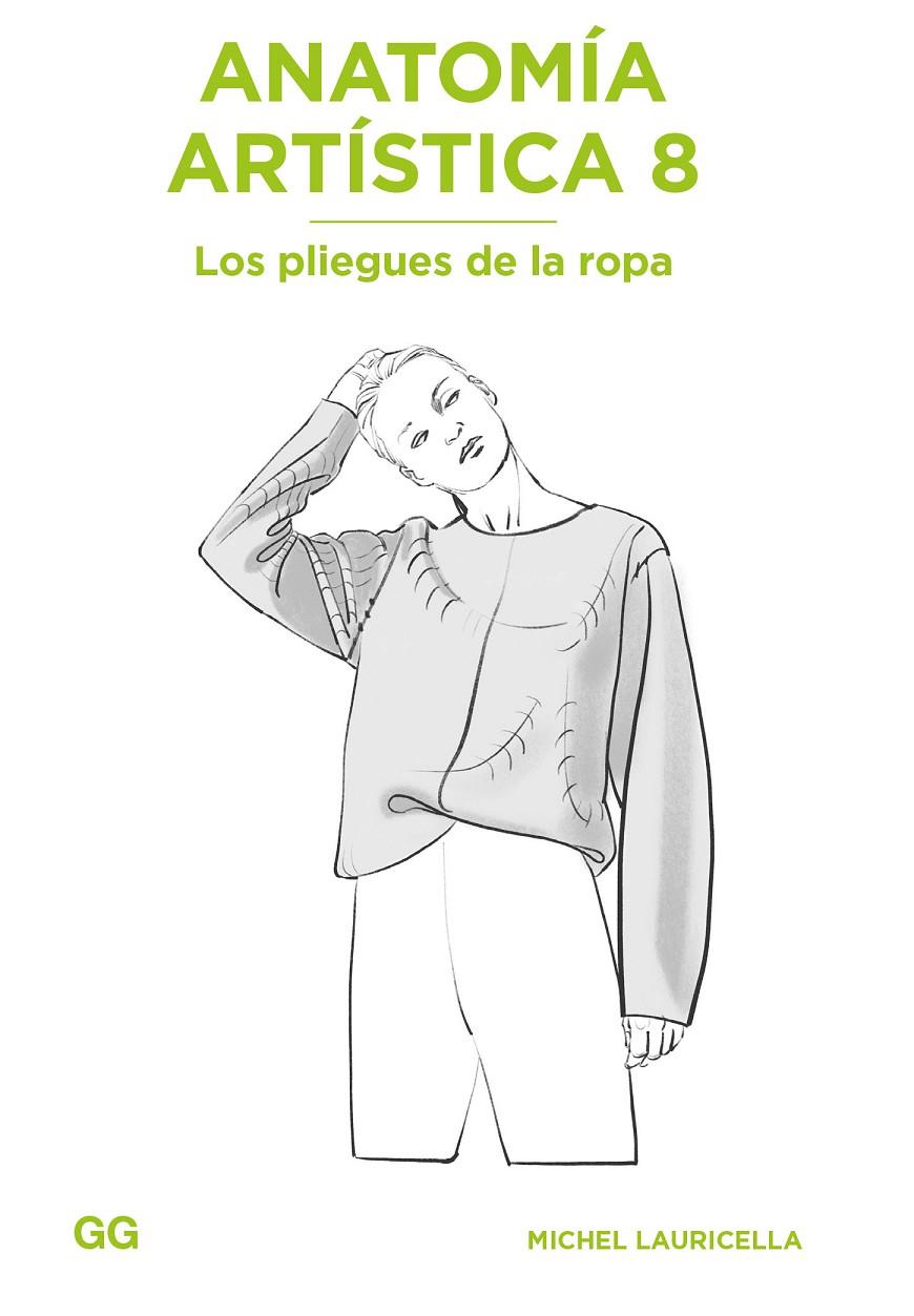 Anatomía artística 8 : Los pliegues de la ropa | 9788425233937 | Michel Lauricella