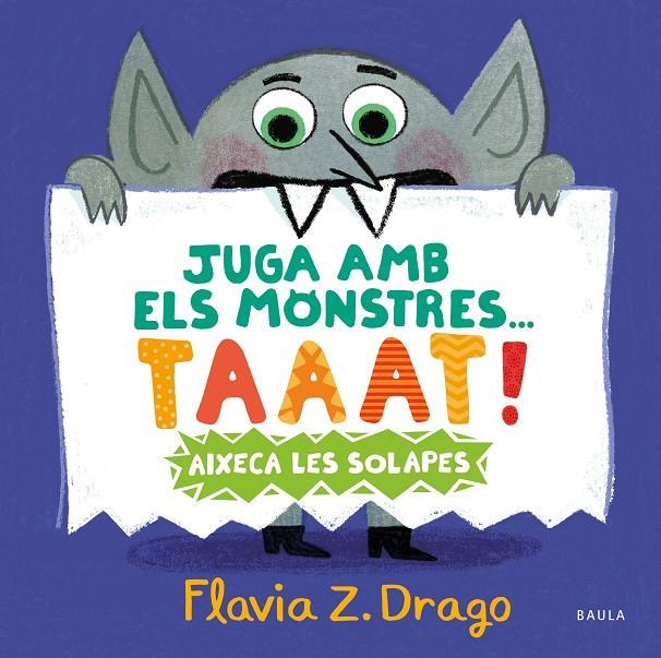 Juga amb els monstres : Taaat! | 9788447951444 | Falvia Z. Drago