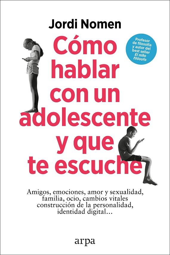 Cómo hablar con un adolescente y que te escuche | 9788419558435 | Jordi Nomen