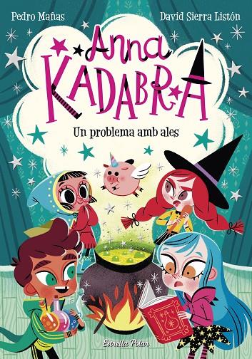 Un problema amb ales (Anna Kadabra; 2) | 9788491379867 | Pedro Mañas ; David Sierra Listón