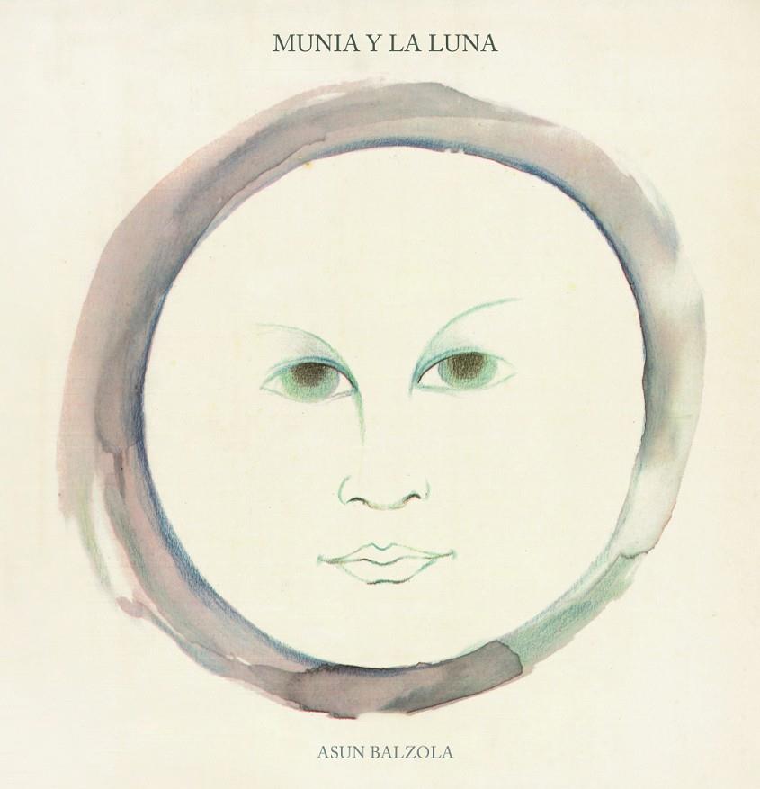 Munia y la luna | 9788412383942 | Asun Balzola