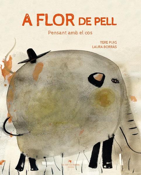 A flor de pell : pensant amb el cos | 9788417756406 | Tere Puig ; Laura Borràs