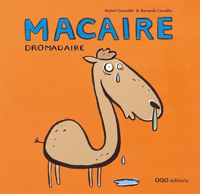 Macaire Dromadaire | 9788498710915 | Rachel Chaundler ; Bernardo Carvalho