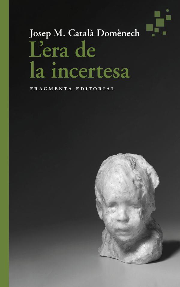 L'era de la incertesa | 9788417796945 | Josep M. Català Domènech