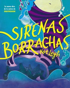 Sirenas borrachas | 9788467951929 | Kat Leyh