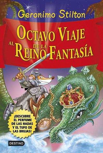 Octavo viaje al Reino de la Fantasía | 9788408120551 | Geronimo Stilton