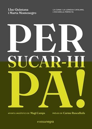 Per sucar-hi pa! | 9788410161238 | Lluc Quintana ; Marta Montenegro