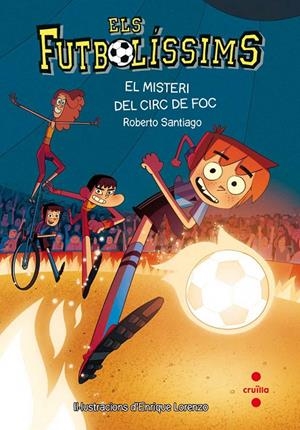 El misteri del circ de foc | 9788466140140 | Roberto Santiago ; Enrique Lorenzo