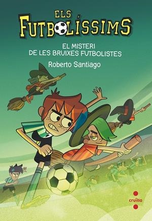 El misteri de les bruixes futbolistes | 9788466149648 | Roberto Santiago ; Carlos Lluch