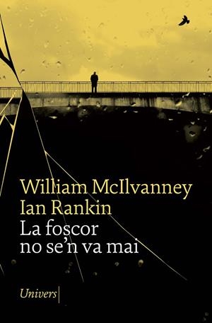 La foscor no se'n va mai | 9788418887253 | William McIlvanney ; Ian Rankin